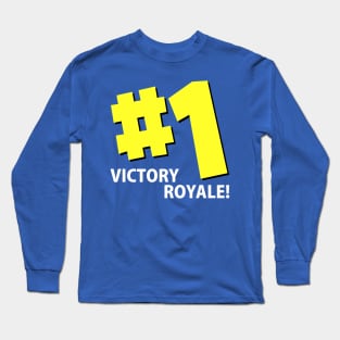 Victory Royale! Long Sleeve T-Shirt